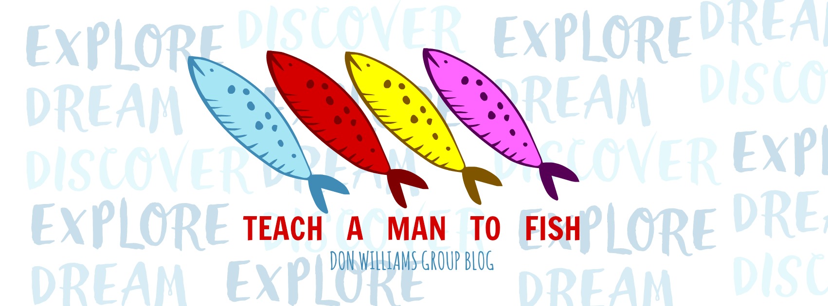 TEACH A MAN TO FISH.jpg