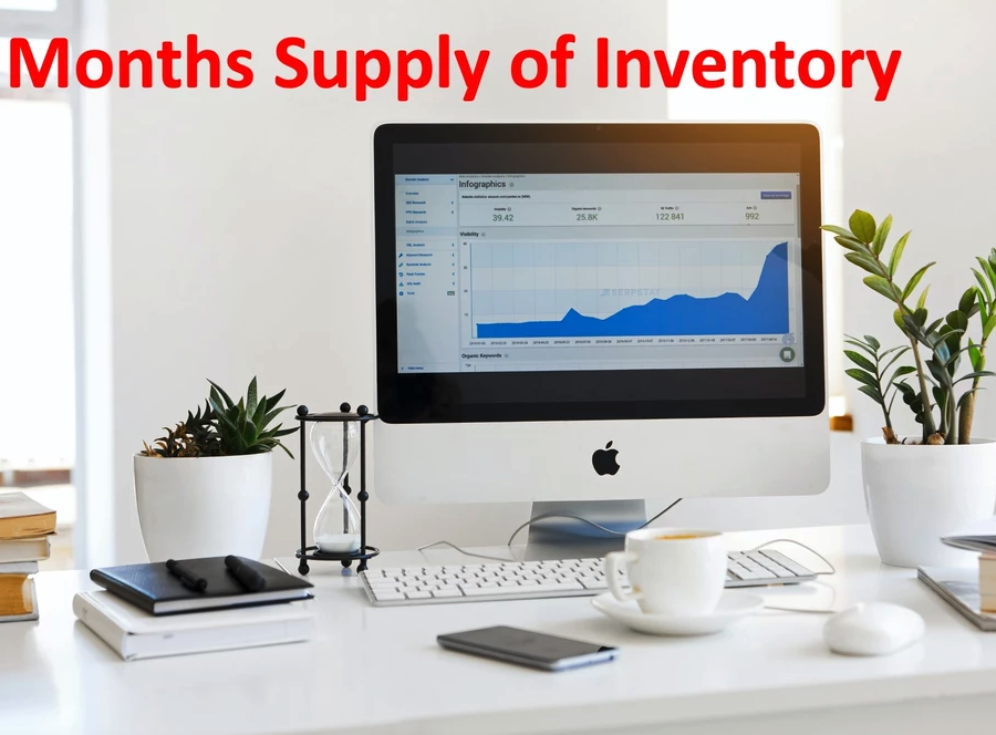 Months Supply of Inventory | What is it and why it is important?