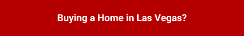 Buying A Home In Las Vegas - Button (500 × 75 px).png