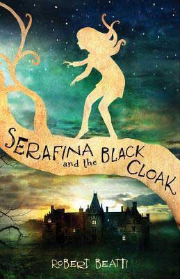 Serafina-and-the-Black-Cloak-by-Robert-Beatty.jpeg