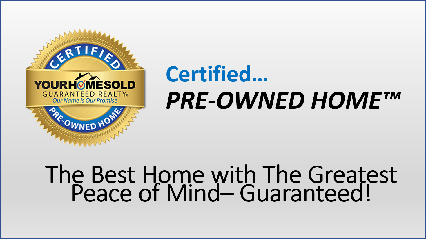 Your-Home-Sold-Guaranteed-Realty-launches-Certified-Pre-Owned-Home™-in-April-2023-to-help-homeowners-Sell-their-Home-Faster-And-For-More-Money-A.png