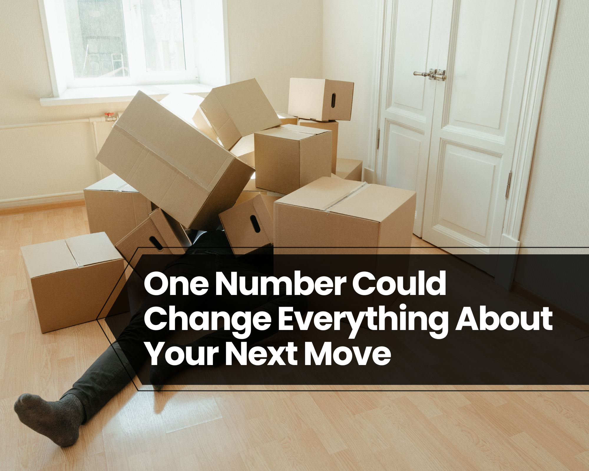 One Number Could Change Everything About Your Next Move
