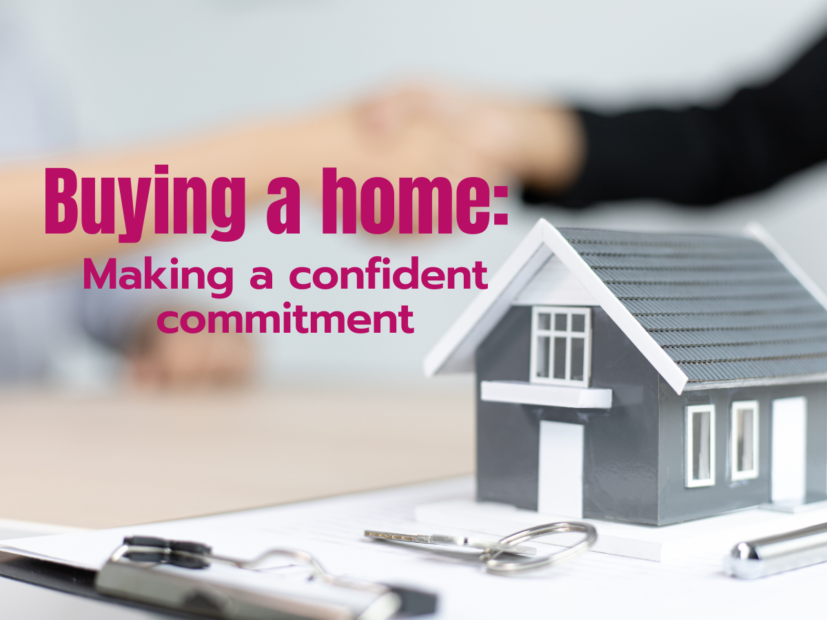 Buying a Home: Making a Confident Commitment