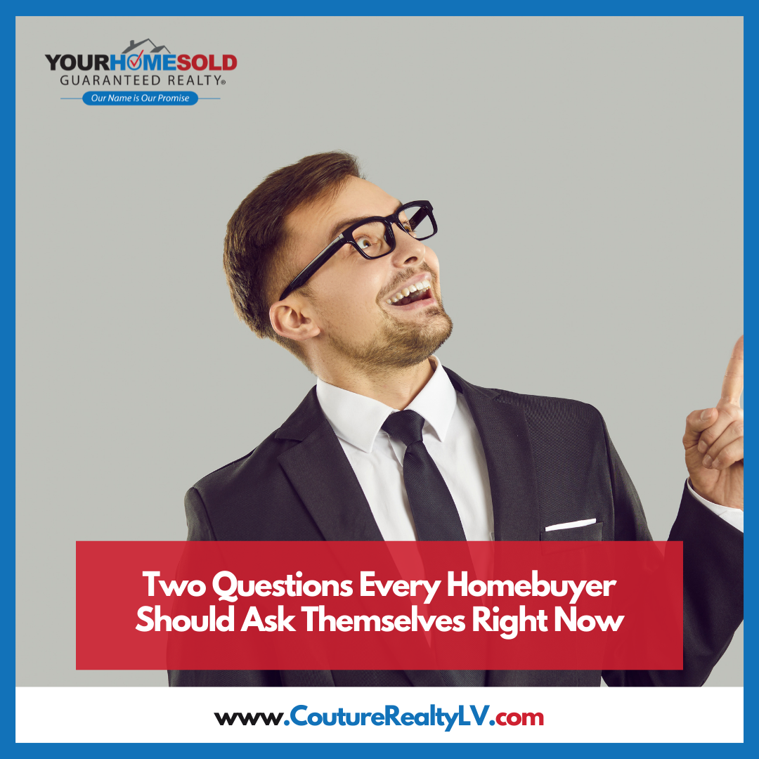 Two Questions Every Homebuyer Should Ask Themselves Right Now.png