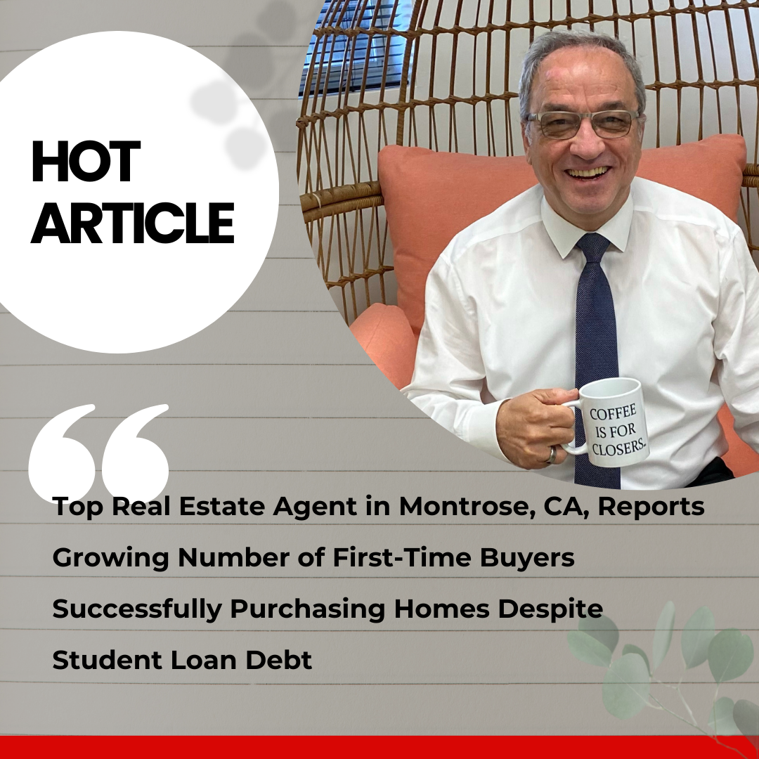 Top Real Estate Agent in Montrose, CA, Growing Number of First-Time Buyers Successfully Purchasing Homes