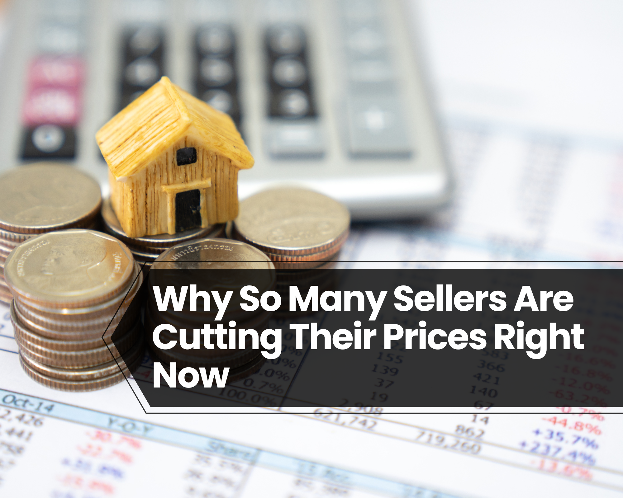 Why So Many Sellers Are Cutting Their Prices Right Now