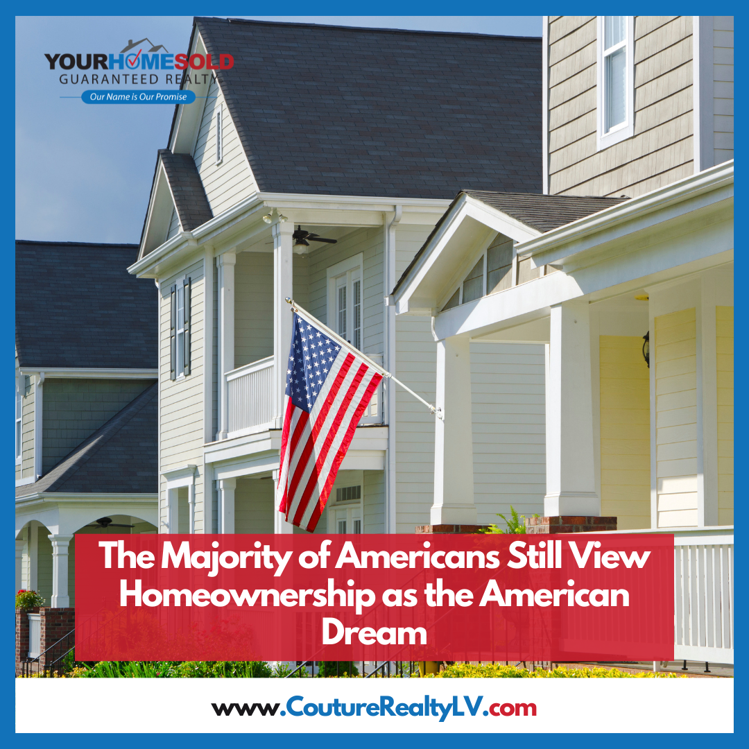 The Majority of Americans Still View Homeownership as the American Dream.png