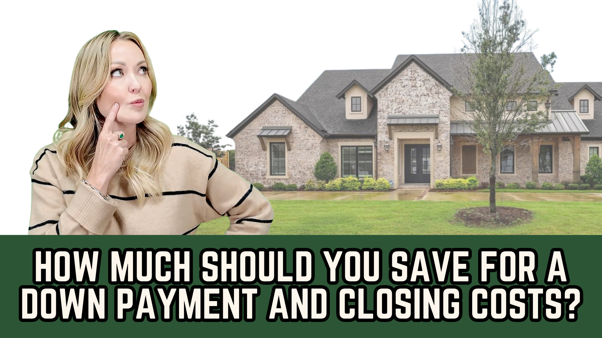 How Much Should You Save for a Down Payment and Closing Costs in Central Texas?