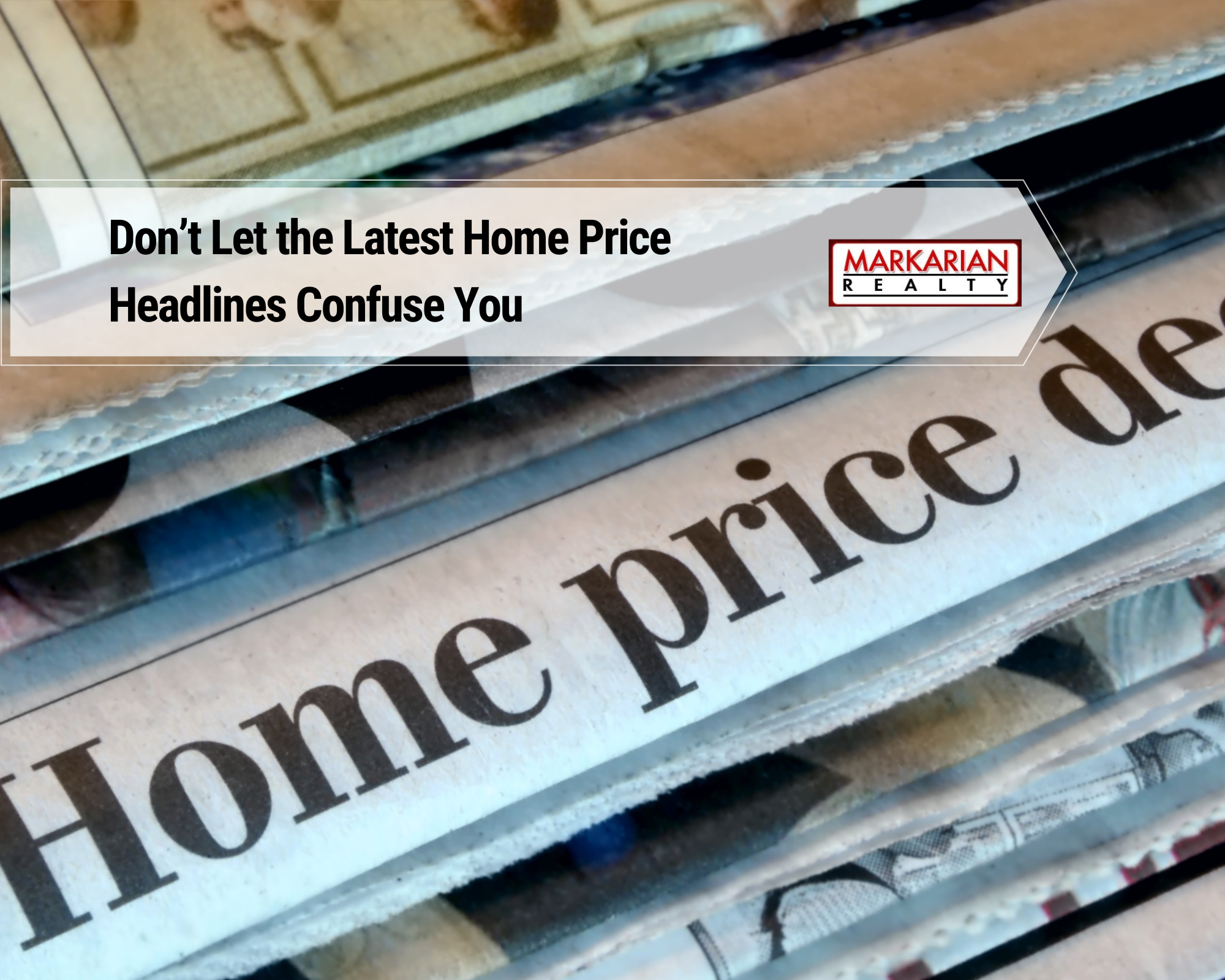 Don’t Let the Latest Home Price Headlines Confuse You