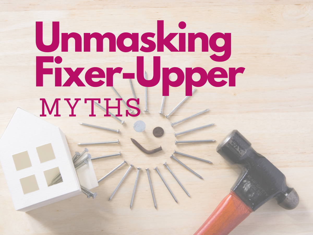 Unmasking Fixer Upper Myths