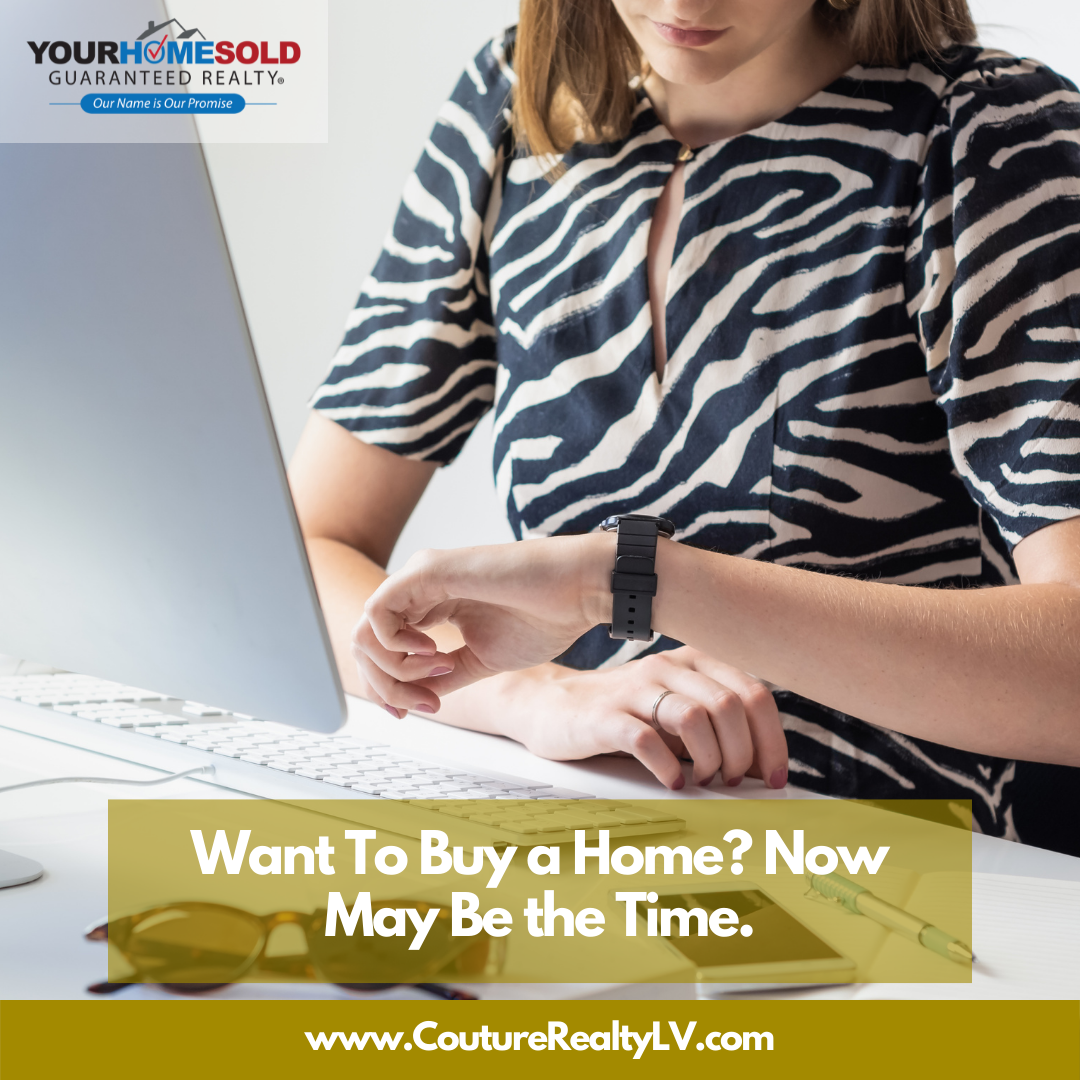 Want To Buy a Home Now May Be the Time..png