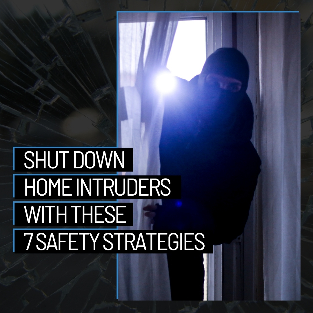 Shut Down Home Intruders With These 7 Safety Strategies From Todd Mowry Your Local Realtor