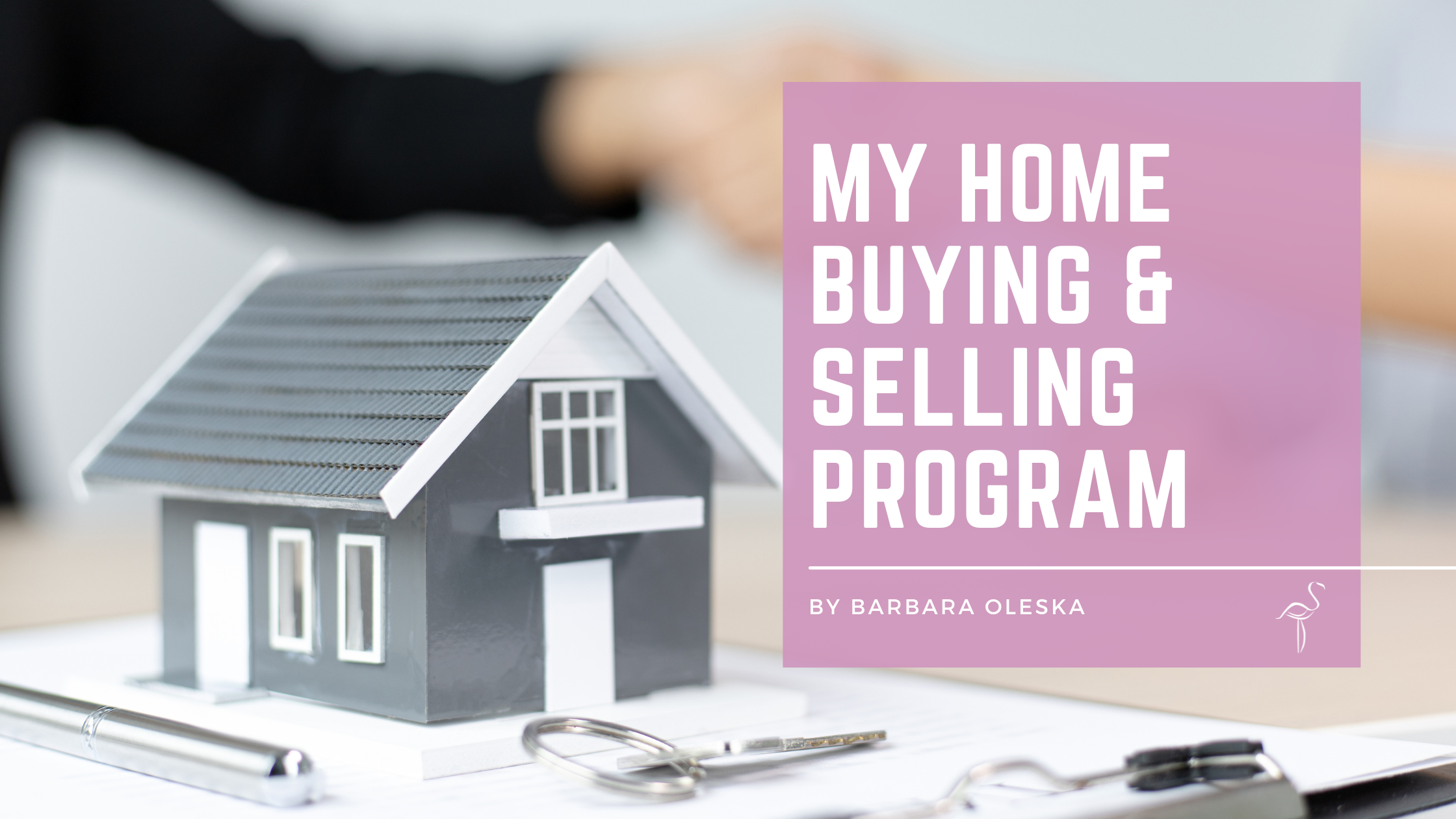My Home Buying & Selling Program