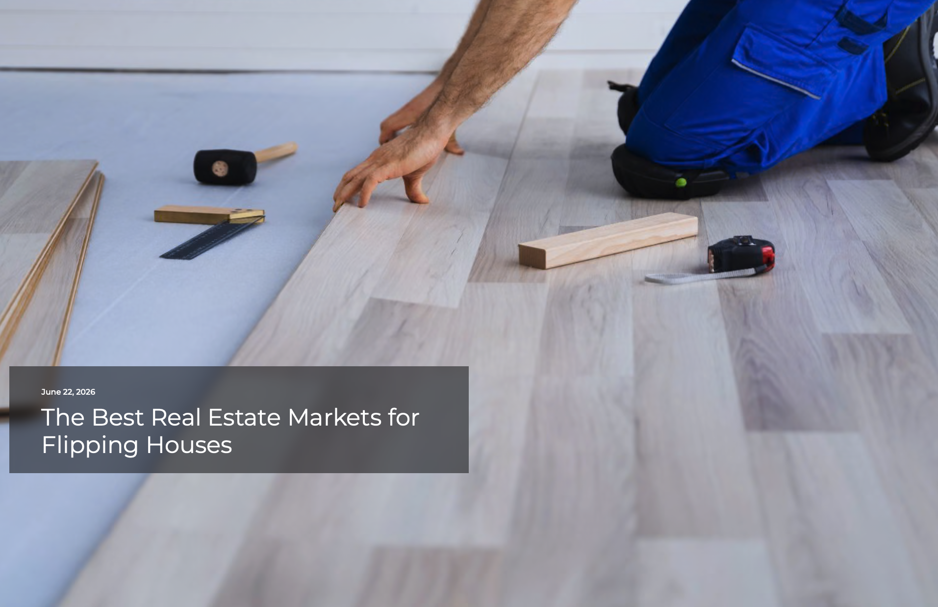 The Best Real Estate Markets for Flipping Houses