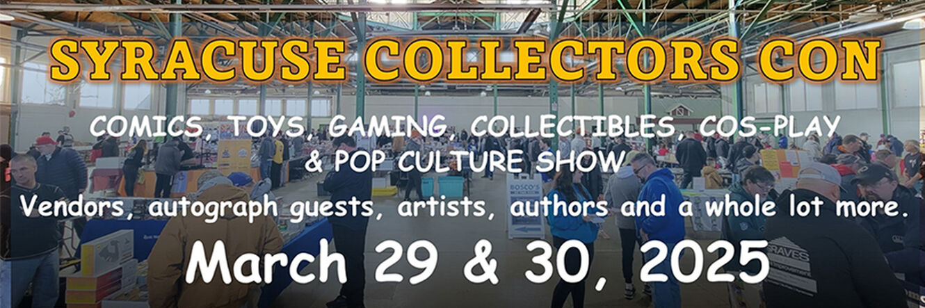 2025-Syracuse-Collectors-Con_99265cf6797a1e5fb9d77d7bc4d4e3b7.jpg