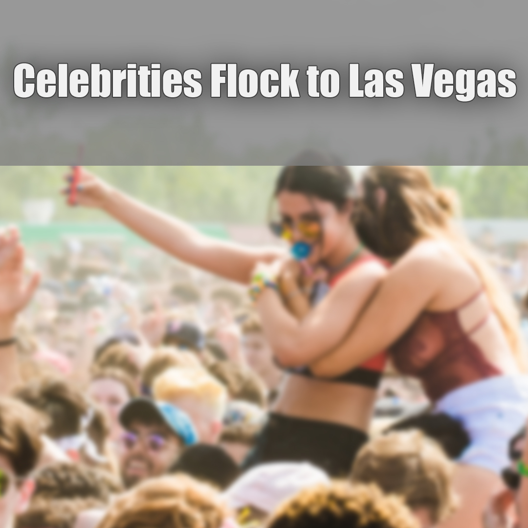 Celebrities Flock to Las Vegas.jpg