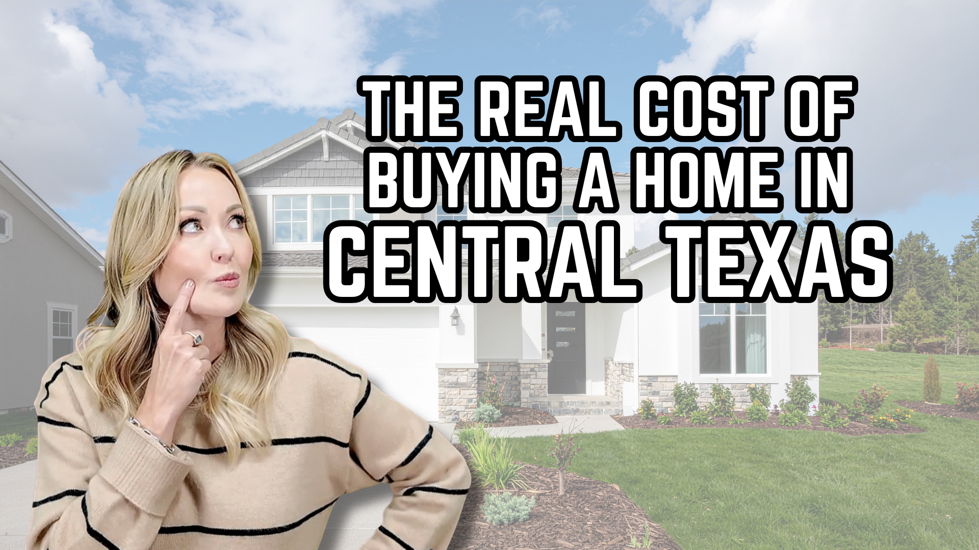 The Real Cost of Buying a Home in Central Texas