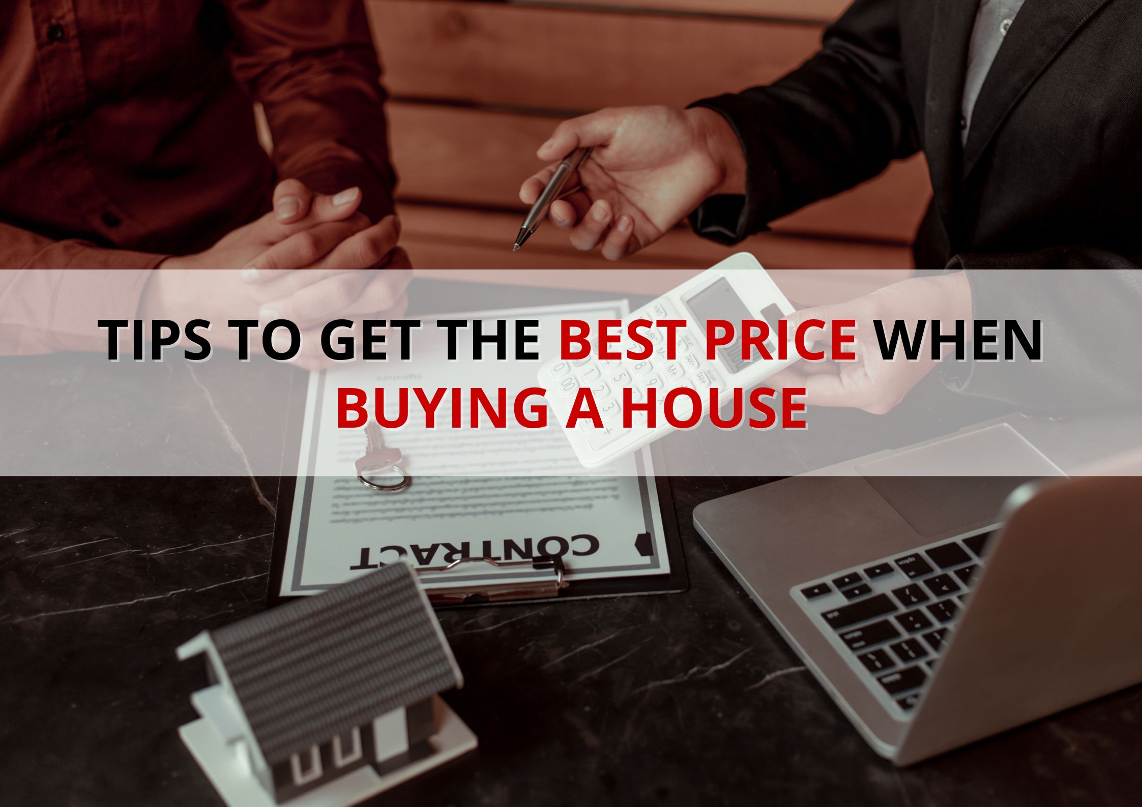Tips to Get the Best Price when Buying a House