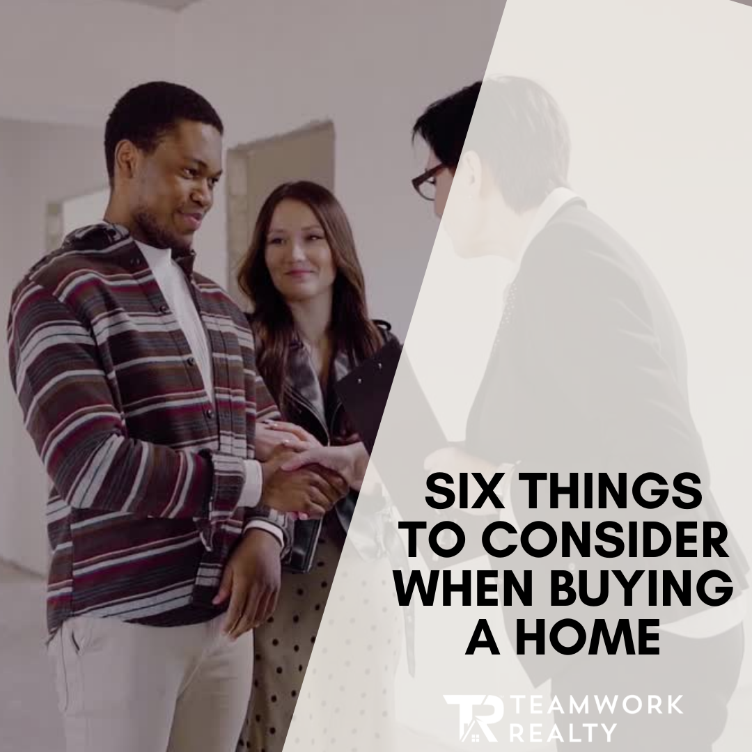 Six Things to Consider When Buying a Home