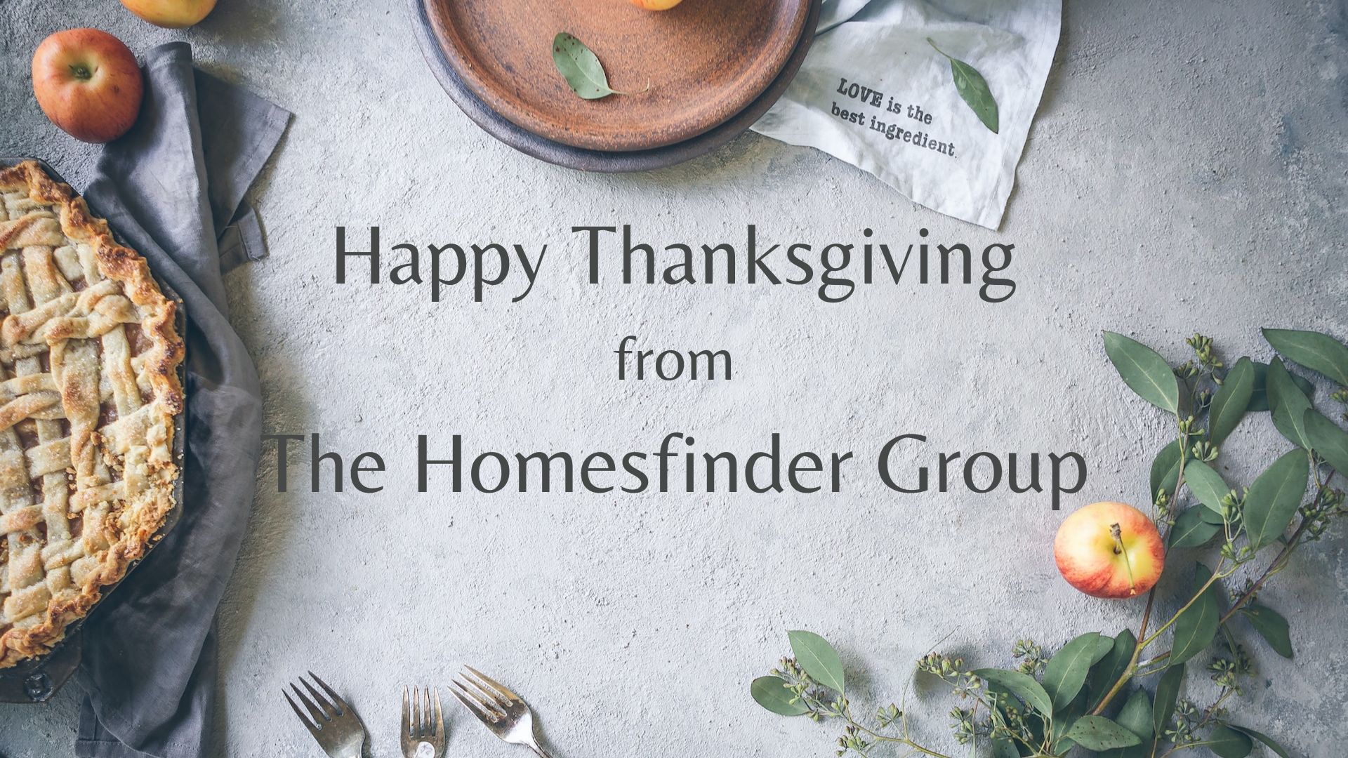 Happy Thanksgiving from the Homesfinder Realty Group