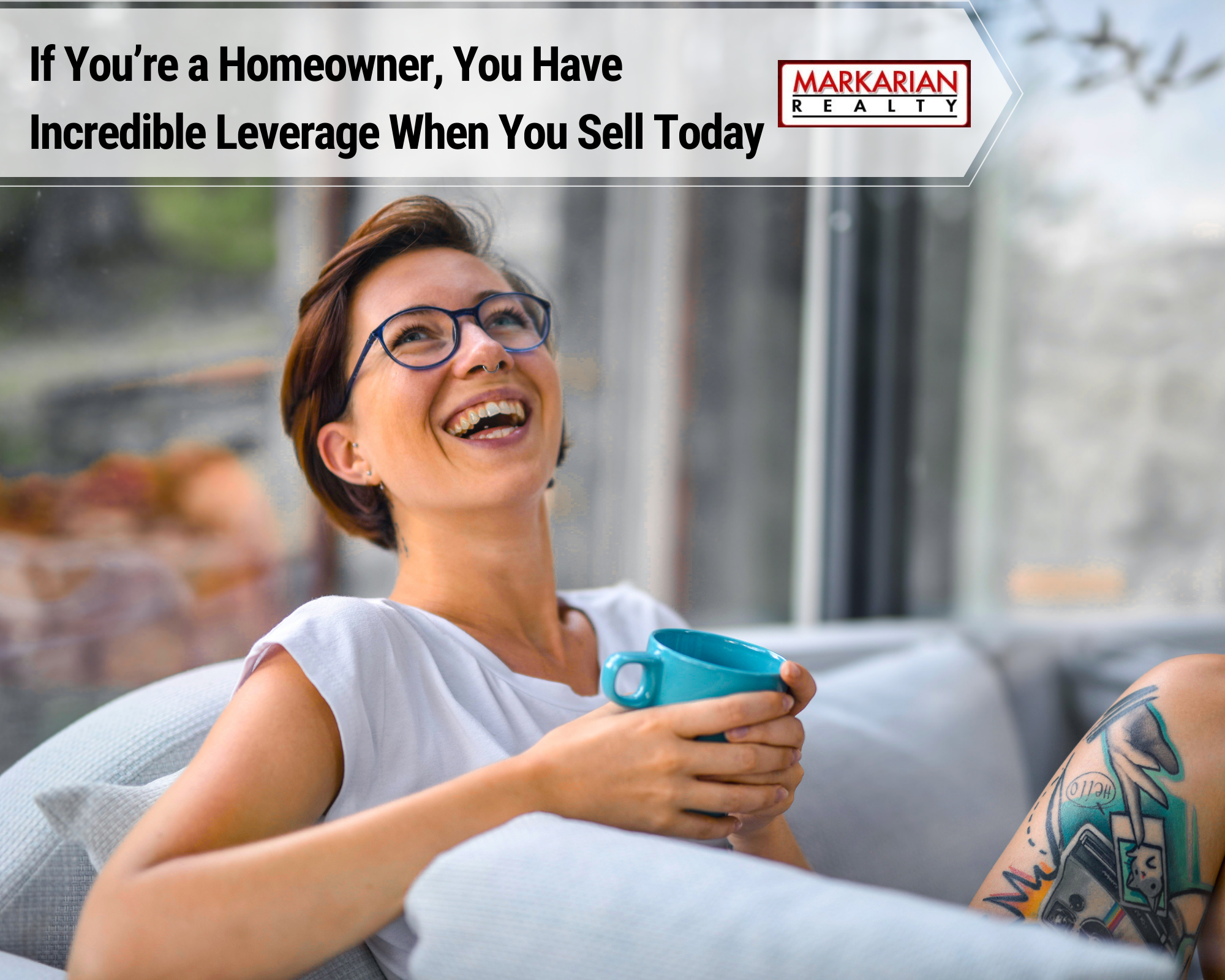   If You’re a Homeowner, You Have Incredible Leverage When You Sell Today